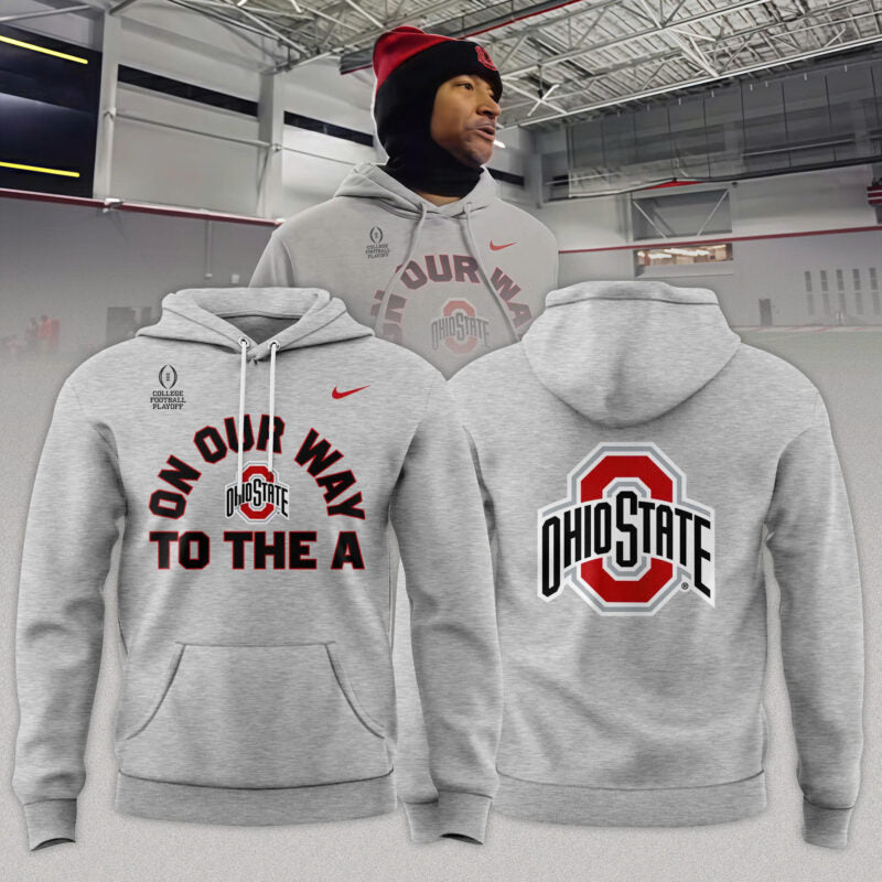 Ohio State Buckeyes "ON OUR WAY TO THE A" Limited Edition Hoodie